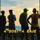 4 Dost 4 Baje feat Nukash Muzik Single