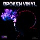 Broken Vinyl EP