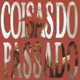 Coisas do Passado Single