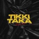 Tikki Taka Single