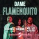 Dame Flamenquito Versión Corta Single