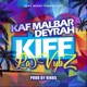Kiff la vybz feat Deyrah Rikos AnFouPaMalStaya Single