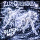 Luz Quebrada Glitch MIX EP