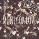 Money Or Love feat Vulgo PP Cozzy 2x Single