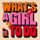 What s a Girl to Do Single
