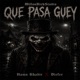 Que pasa guey Single