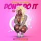 Don t Do It Single