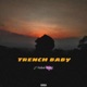 Trench Baby Single
