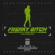 Freaky Bitch feat Drae Sativ Laforbes Single