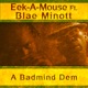 A Badmind Dem feat Blae Minott Single