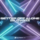 Better off Alone Single