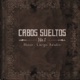 Cabos Sueltos No 2 Single