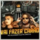 Vai fazer carão feat MC Dricka BregaFunk Remix Single