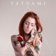Tatuami Single