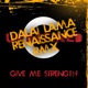 Give Me Strength Dalai Lama Renaissance Remix Single