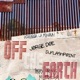 Off The Earth Single
