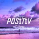 Positiv feat Veysigz Single