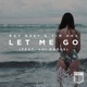 Let Me Go feat Lui Peng Single