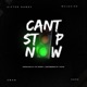 Can t Stop Now feat Ncluzive X Man Supe Single
