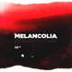 MELANCOLIA Single