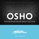 Osho Gourishankar Meditation Osho Active Meditations