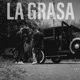 La Grasa Single