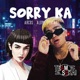 Sorry Ka feat Tyrone Aloy Arcos Single