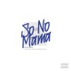 So No Mama Single