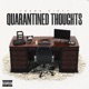 Quarantined Thoughts Single