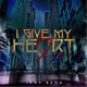 I Give My Heart Acoustic Single
