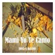 Mami Yo Te Canto Single