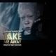 Take Me Away Single
