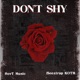 Don t Shy feat Beeztrap Kotm Single