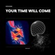 Your Time Will Come Single