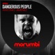 Dangerous People Single