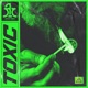 Toxic feat Tokesick Sativa Single