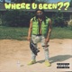 Where U Been