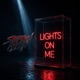 LIGHTS ON ME Single