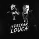 Te Deixar Louca Single