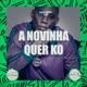 A Novinha Quer K O Single