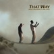 That Way Single