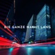 Die ganze Nacht lang Single