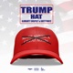 TrumpHat feat BabyTron StanWill Single