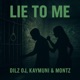 Lie To Me feat KayMuni Montz Single