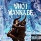Who I Wanna Be Single