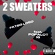 2 SWEATERS feat Fatso Loso Single