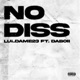 No Diss feat DaBoii Single
