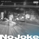 No Joke feat TM JX Single