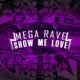 Mega Rave Show me Love feat Mc Gw Mc Murilo Lc Mc Talibã Single