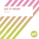 Let It Whip Single
